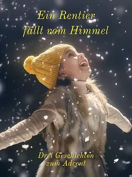 E-Book (epub) Ein Rentier fällt vom Himmel von Markus Seiler
