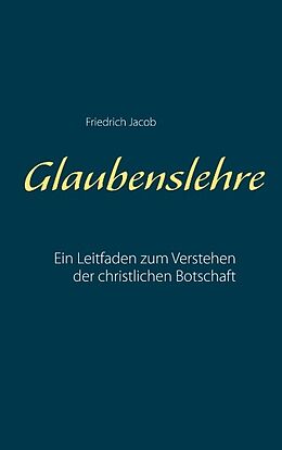 Kartonierter Einband Glaubenslehre von Friedrich Jacob