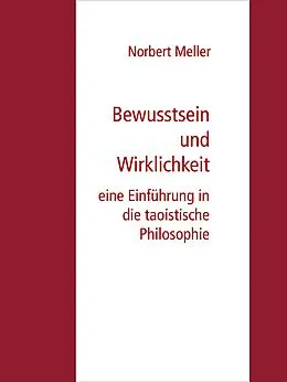 E-Book (epub) Bewusstsein und Wirklichkeit von Norbert Meller