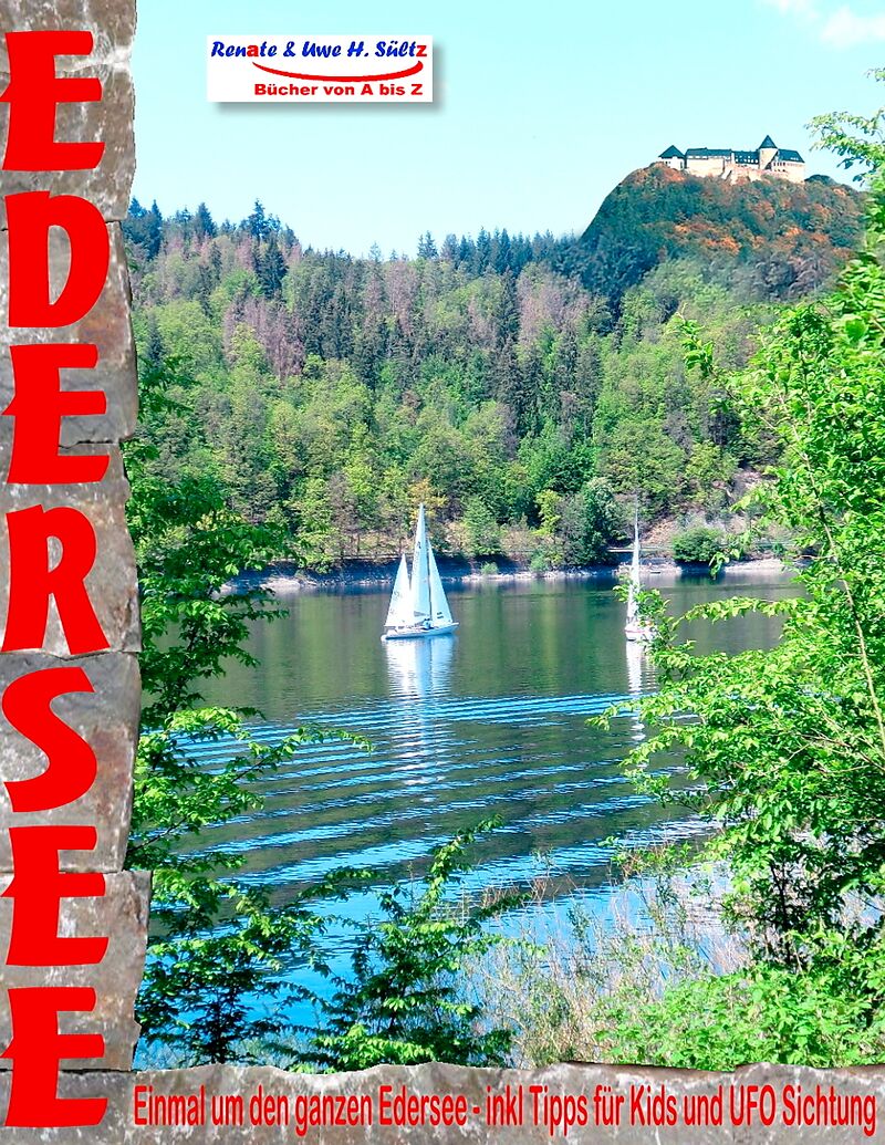 EDERSEE - Einmal um den ganzen Edersee - inkl. Tipps für Kids und UFO Sichtung