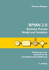 Kartonierter Einband BPMN 2.0 - Business Process Model and Notation von Thomas Allweyer