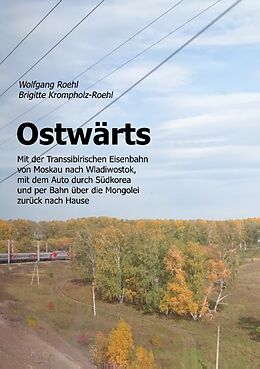 Kartonierter Einband Ostwärts von Wolfgang Roehl, Brigitte Krompholz-Roehl