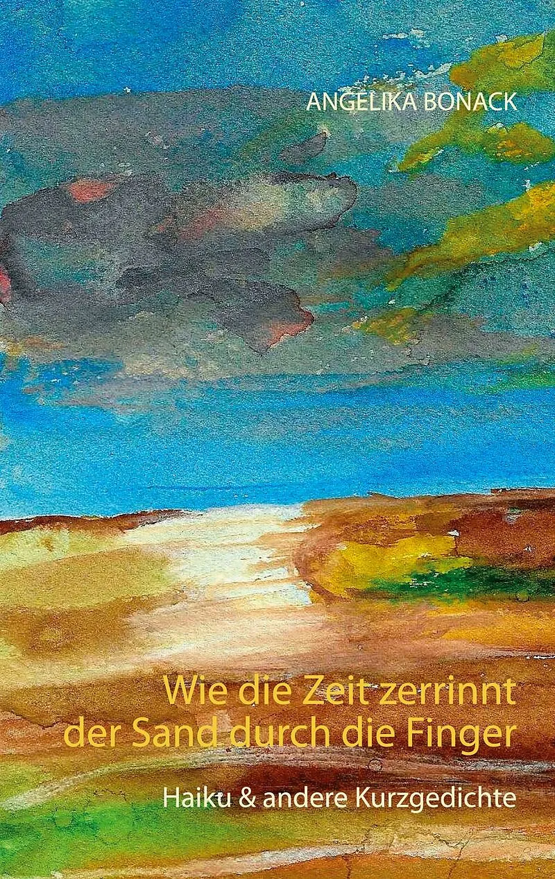 Wie die Zeit zerrinnt der Sand durch die Finger