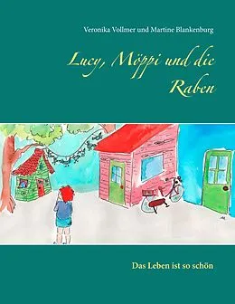 E-Book (epub) Lucy, Möppi und die Raben von Veronika Vollmer, Martine Blankenburg