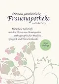 E-Book (epub) Die neue ganzheitliche Frauenapotheke von Heike Fabry