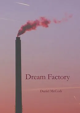 E-Book (epub) Dream Factory von Daniel McCosh