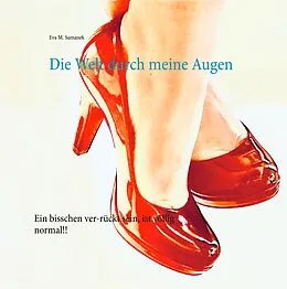 E-Book (epub) Die Welt durch meine Augen von Eva M. Samanek