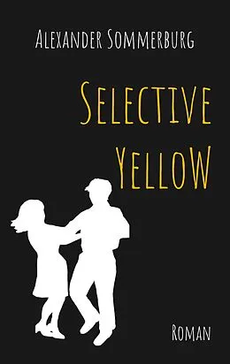E-Book (epub) Selective Yellow von Alexander Sommerburg