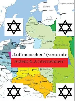 E-Book (epub) Luftmenschen (verarmte Juden) & Unternehmer Juden in den polnischen Gebieten von Rene Schreiber
