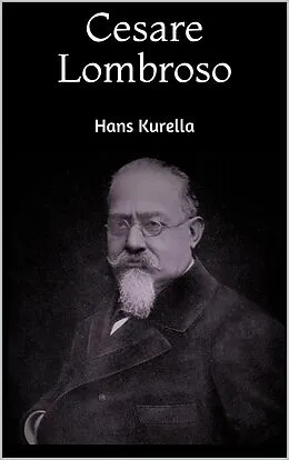 E-Book (epub) Cesare Lombroso von Hans Kurella