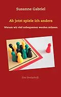 E-Book (epub) Ab jetzt spiele ich anders von Susanne Gabriel
