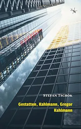 E-Book (epub) Gestatten, Kahlmann, Gregor Kahlmann von Stefan Tschök