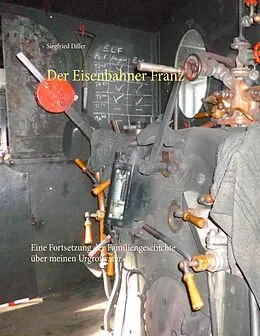 E-Book (epub) Der Eisenbahner Franz von Siegfried Diller