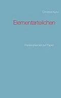 E-Book (epub) Elementarteilchen von Christina Kunz