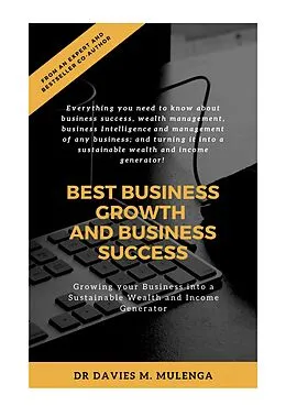 E-Book (epub) Best Business Growth and Business Success von Davies M. Mulenga