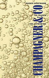 E-Book (epub) Champagner & Co. von Rainer Wörtmann