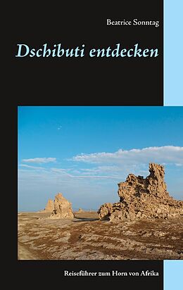 E-Book (epub) Dschibuti entdecken von Beatrice Sonntag