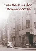 E-Book (epub) Das Haus in der Heusnerstraße von Erika Boelitz, Renate Trennert