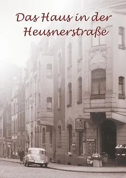 E-Book (epub) Das Haus in der Heusnerstraße von Erika Boelitz, Renate Trennert