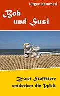 E-Book (epub) Bob und Susi von Jürgen Kammerl