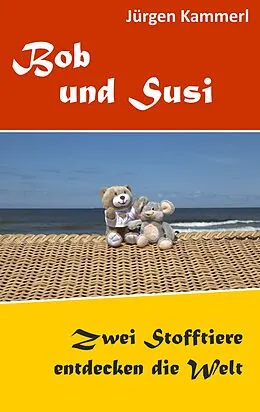 E-Book (epub) Bob und Susi von Jürgen Kammerl