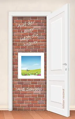 E-Book (epub) Auf der Lauer liegt die Mauer von Axel Schröder