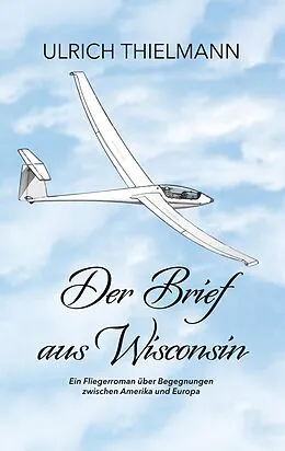 E-Book (epub) Der Brief aus Wisconsin von Ulrich Thielmann