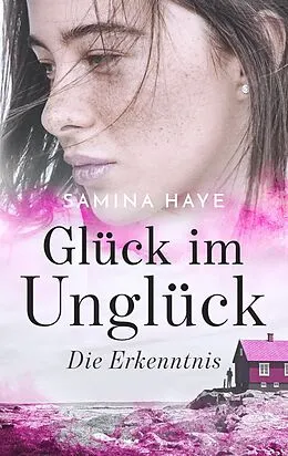 E-Book (epub) Glück im Unglück von Samina Haye