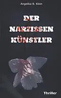 E-Book (epub) Der Narzissenkünstler von Angelika B. Klein