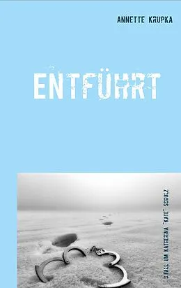 E-Book (epub) Entführt von Annette Krupka