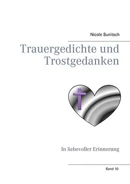 E-Book (epub) Trauergedichte und Trostgedanken von Nicole Sunitsch