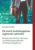 E-Book (epub) Die zweite Ausbildungsphase angehender Lehrkräfte von Hendrik Preßler