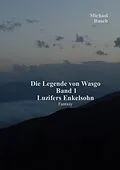 E-Book (epub) Die Legende von Wasgo Band 1 von Michael Rusch