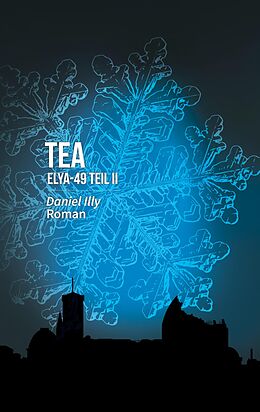 E-Book (epub) TEA von Daniel Illy