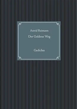 E-Book (epub) Der Goldene Weg von Astrid Reimann