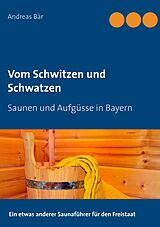 E-Book (epub) Vom Schwitzen und Schwatzen von Andreas Bär