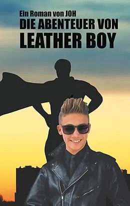 E-Book (epub) Die Abenteuer von Leather Boy von Joh