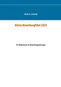 E-Book (epub) Kleine Bewerbungfibel 2020 von Ulrich A. Schmidt