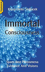 eBook (epub) Immortal Consciousness de Klaus-Dieter Sedlacek