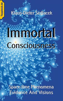 eBook (epub) Immortal Consciousness de Klaus-Dieter Sedlacek