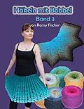E-Book (epub) Häkeln mit Bobbel Band 3 von Romy Fischer