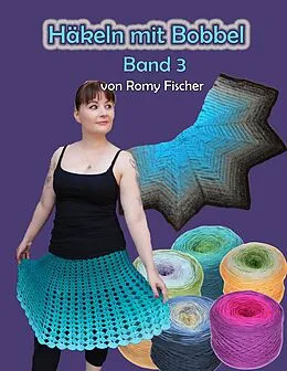 E-Book (epub) Häkeln mit Bobbel Band 3 von Romy Fischer