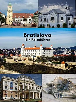 E-Book (epub) Bratislava Ein Reiseführer von Rene Schreiber
