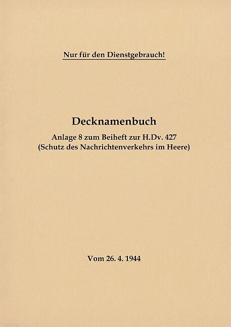 Decknamenbuch - Anlage 8 zum Beiheft zur H.Dv. 427 (Schutz des Nachrichtenverkehrs im Heere)