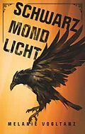 E-Book (epub) Schwarzmondlicht von Melanie Vogltanz