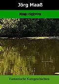 E-Book (epub) Maaßlosigkeiten von Jörg Maaß