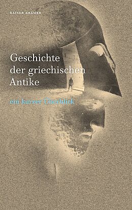 E-Book (epub) Geschichte der griechischen Antike von Rainer Krämer