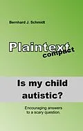 E-Book (epub) Is my child autistic? von Bernhard J. Schmidt