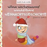E-Book (epub) Wilma Wochenwurms wunderbare Weihnachtsgeschichte von Susanne Bohne
