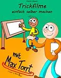E-Book (epub) Trickfilme einfach selber machen von Patrick Wagner